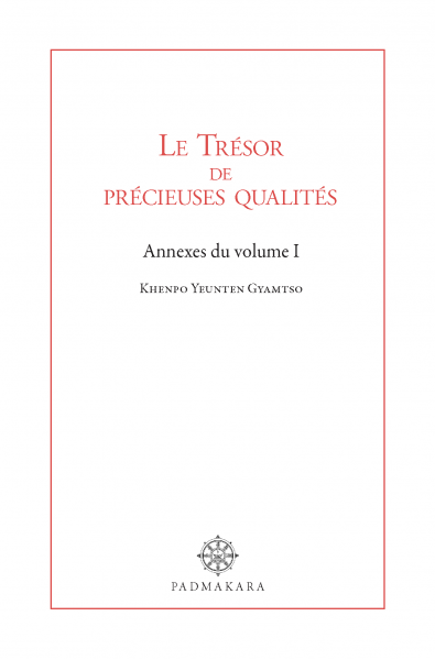 Le Trésor de précieuses qualités - Annexes du volume I